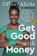 Get Good with Money hardcover by Tiffany Aliche