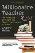 Millionaire Teacher: The Nine Rules of Wealth You Should Have Learned in School (2nd Edition)