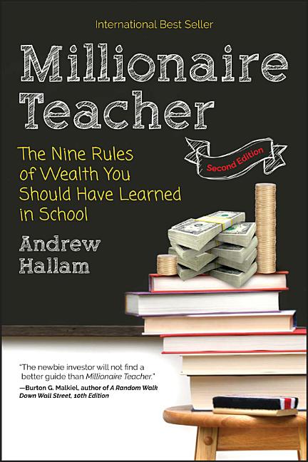Millionaire Teacher: The Nine Rules of Wealth You Should Have Learned in School (2nd Edition)