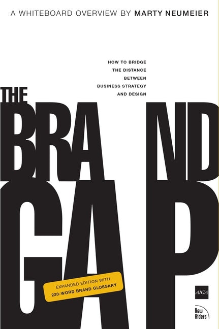 The Brand Gap: Revised Edition (2nd Edition) by Marty Neumeier