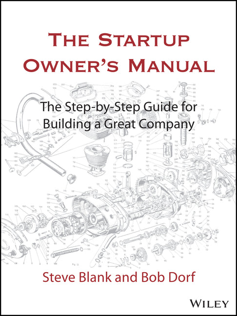 The Startup Owner's Manual by Steve Blank and Bob Dorf — hardcover